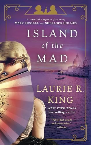 Island of the Mad: A novel of suspense featuring Mary Russell and Sherlock Holmes